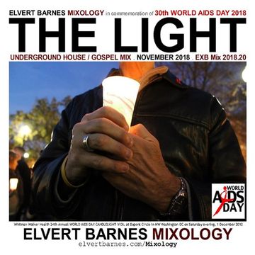 November 2018 THE LIGHT Underground Gospel House (World AIDS Day) Mix