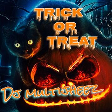 Dj MultiJheez - Trick Or Treat