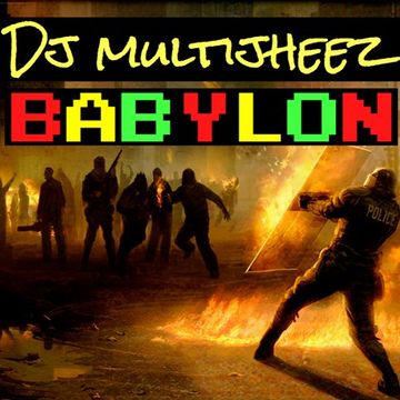 DJ MultiJheez - BABYLON