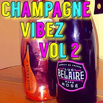 Champagne Vibez Vol 2