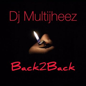 Dj MultiJheez - Back2Back