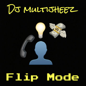 DJ MultiJheez - FLIP MODE