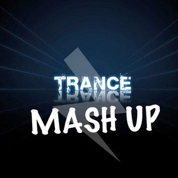 Trance Mash Up