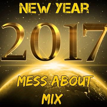 New Year 2017 Mess About