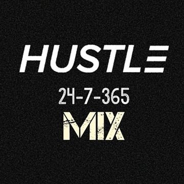 Hustle 24.7.365 Mix 