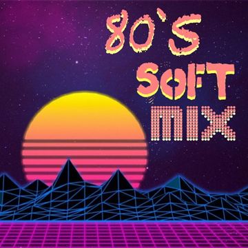 80s Soft Mix