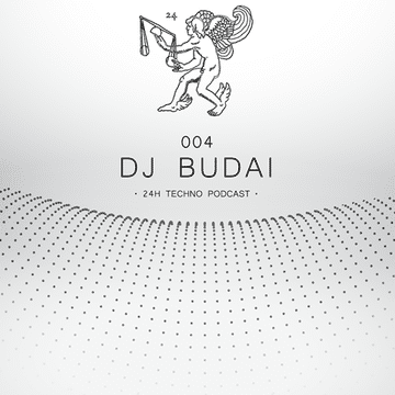 24H Techno Podcast 004 - Dj Budai