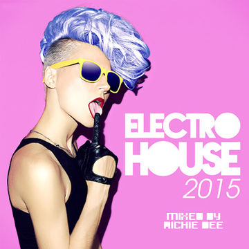 Electro House 2015 Deluxe Version Mix 1