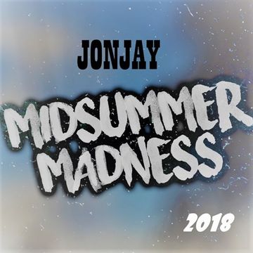 Jonjay / MidSummer Madness 2018