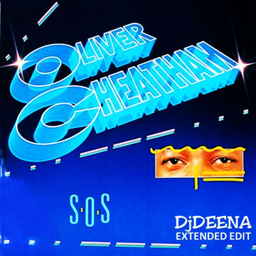 OLIVER CHEATHAM - SOS (DjDEENA EXTENDED 2019)