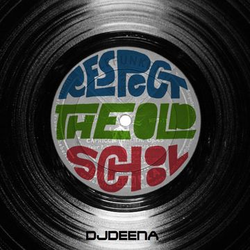 DjDEENA - THE OLD SCHOOL SET FOR WDPO 4MARCH