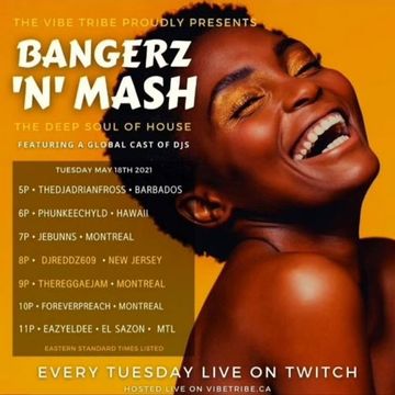 DJ Reddz - The Vibe Tribe Presents: Bangerz & Mash live on Twitch 5/18/21