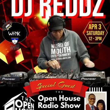 DJ Reddz - Part 1 of LIVE on WFNK Radio for The Open House Radio Show with DJ Rome & Ms. Dee