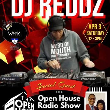 DJ Reddz - Part 2 of LIVE on WFNK Radio for The Open House Radio Show with DJ Rome & Ms. Dee