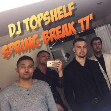 Topshelf Spring Break Slappers 2017