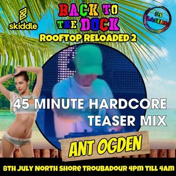 Ant Ogden - Back to the Dock - Rooftop Reloaded 2 - Teaser Mix