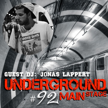 Underground Main Stage [Ep. #92] - guest dj: Jonas Lappert