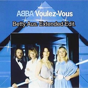 ABBA   VOULEZ VOUS   BETTY AUS. EXTENDED DISCO EDIT