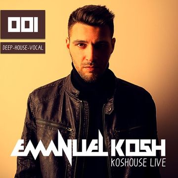 EMANUEL KOSH   KOSHOUSE LIVE 001