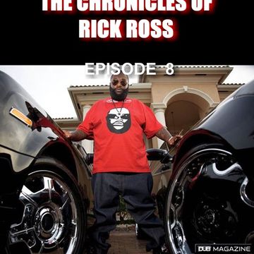 DJX   THE CHRONICLES OF RICK ROSS EP 8 (CLEAN)