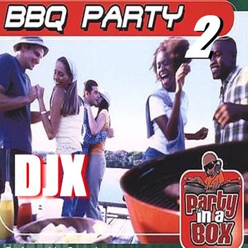 DJX   BARBECUE PARTY 2