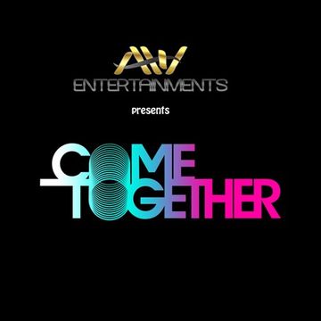 A W Entertainments   Come Together