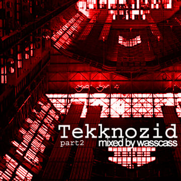 Tekknozid Part II 2015 (mixed by Wasscass)