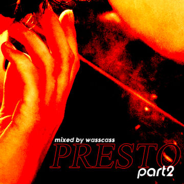presto part 2 (mixed by wasscass)