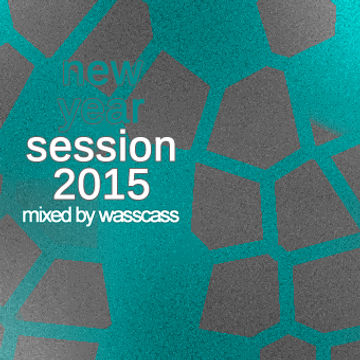 new year session 2015 mixed by wasscass