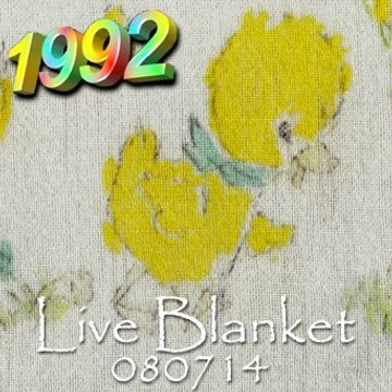 1992   080714 Live Blanket (320kbps)