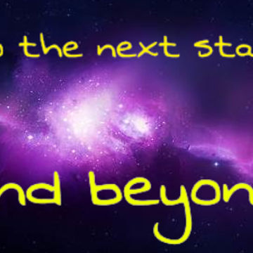 To the next stage an beyond