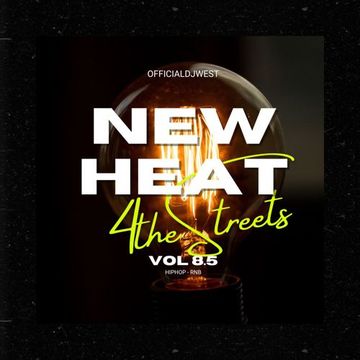 New Heat for the Streets Vol 8.5 - OfficialDjWest