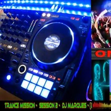 TRANCE MISSION - SESSION 2 - FACEBOOK LIVE - Mixed by DJ Marques (David Marques - Pinto) 