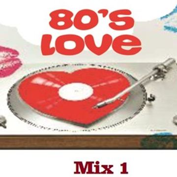 80's Love Mix 1