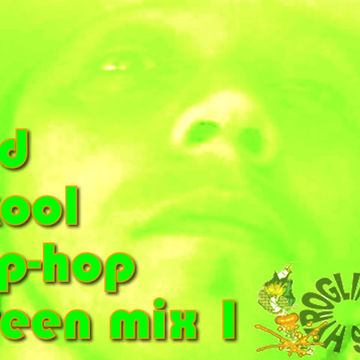 old skool hip hop green mix 1