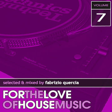 For The Love Of House Music Vol. 7