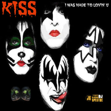 I was made for lovin' u (john Spectre Remix)   Kiss