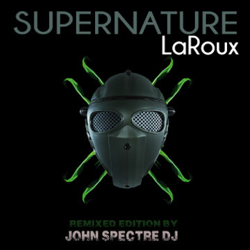 Supernature (John Spectre Remix)  LaRoux