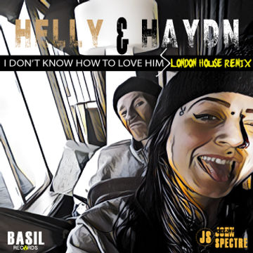 How don't Know How to love Him (Js remix)   Helly&Haydn