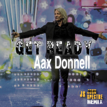 Aax Donnell by Tracks Remix John Spectre Get Ready