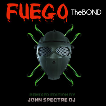 The Bond (Remix JohnSPectreDj)   Fuego