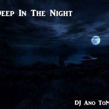 Deep In The Nite (DJ Ano ToMY)