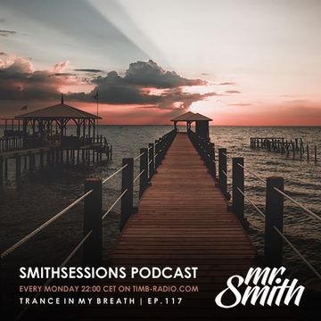 Mr. Smith - Smith Sessions 117 (13-08-2018)