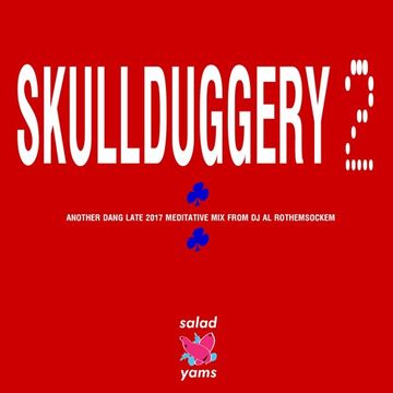 Skullduggery 2 • DJ Al Rothemsockem