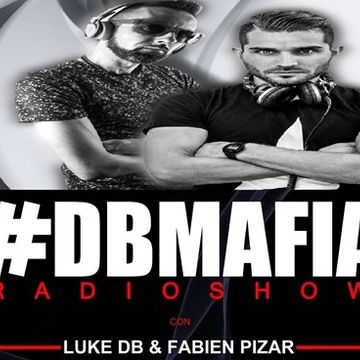 THE BEST OF DBMAFIA RADIOSHOW #01! - 25/06/2018 Luke DB & Fabien Pizar