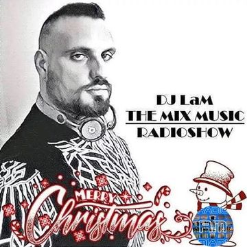 THE MIX MUSIC RADIOSHOW #199! MERRY CHRISTMAS - 25/12/2018 DJ LaM