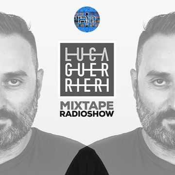 MIXTAPE RADIOSHOW #156! - 21/09/2018 Luca Guerrieri