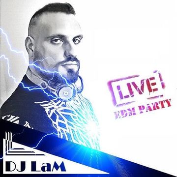 DJ LaM LIVE #15! EDM PARTY - 30/04/2020 