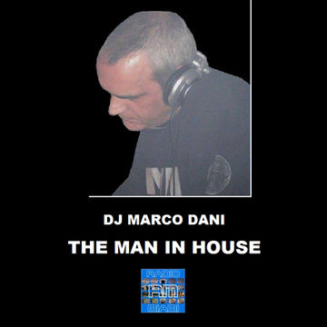 THE MAN IN HOUSE - 18/02/2018 DJ Marco Dani