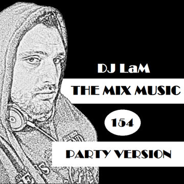 THE MX MUSIC #154! PARTY VERSION - 02/12/2017 DJ LaM